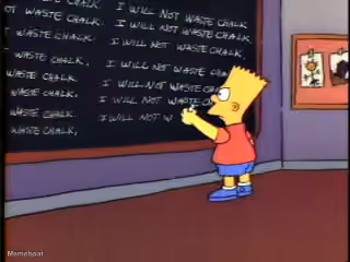 Bart Simpson "I WILL NOT WASTE CHALK"