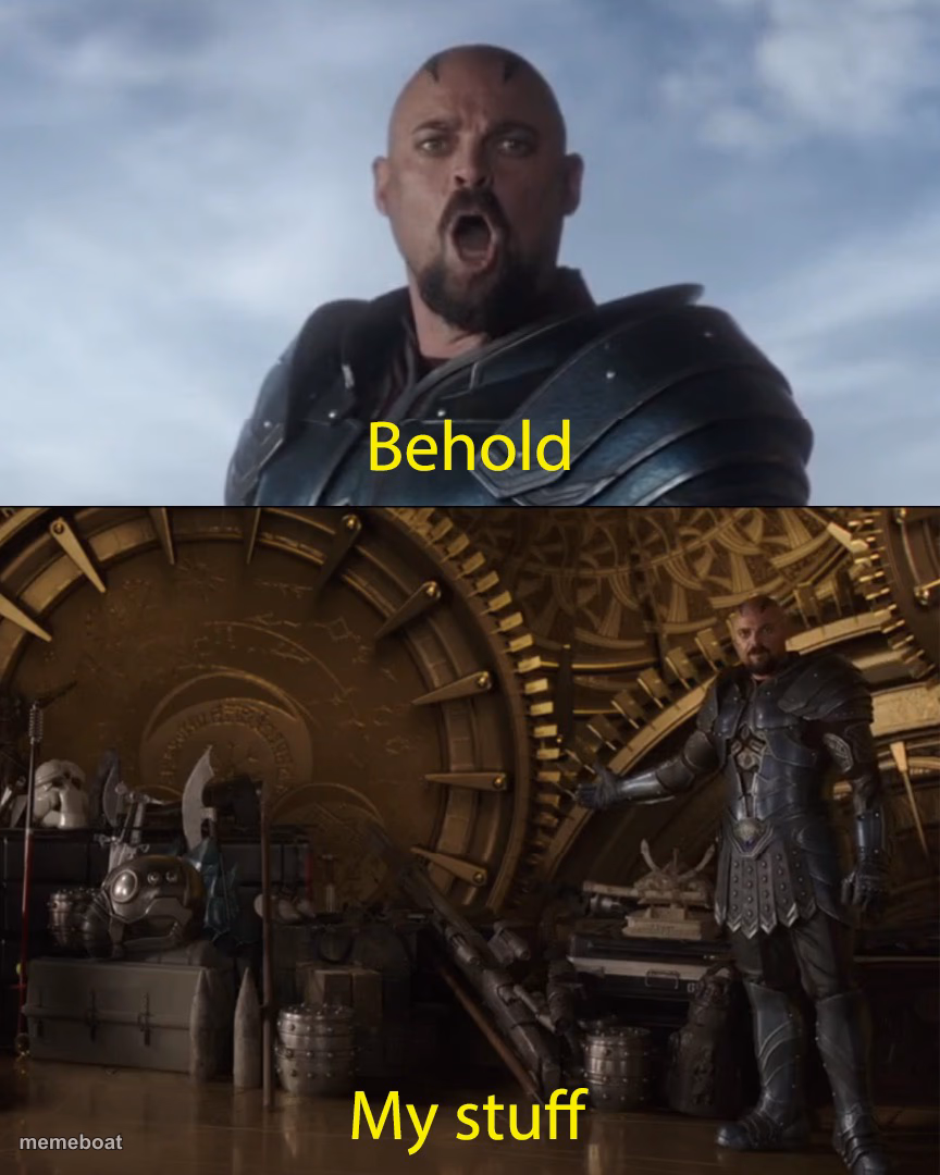 Behold my stuff - meme generator image preview
