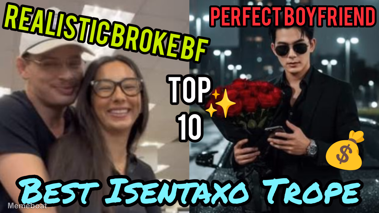 Best Isenta Xo tropes Realistic broke Bf and perfect boyfriend - meme generator image preview