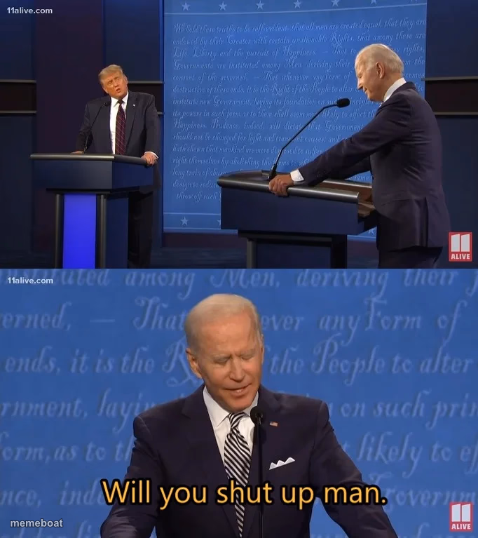 Biden - Will you shut up man - meme generator image preview