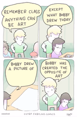 Bobby has created the opposite of art