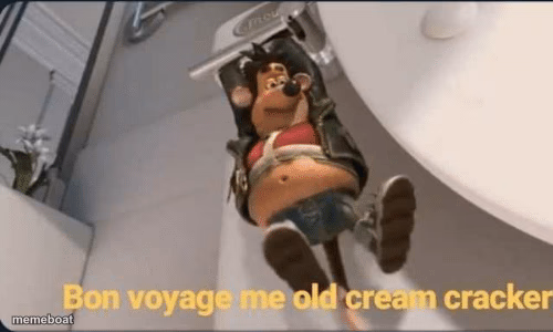 Bon voyage me old cream cracker - meme generator image preview