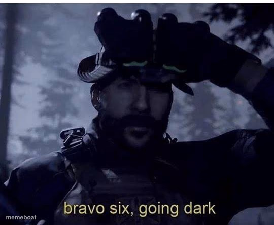Bravo six going dark - meme generator image preview