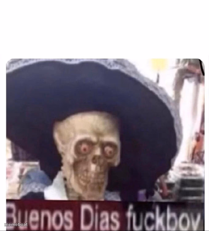 Buenos Dias Skeleton - meme generator image preview
