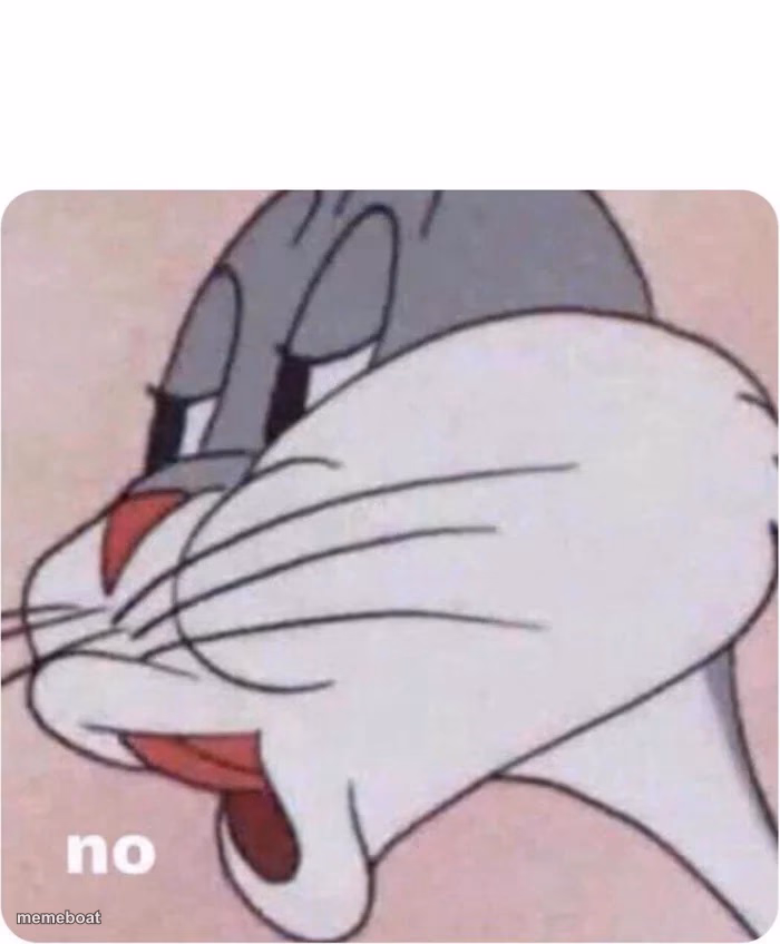 Bugs Bunny No - meme generator image preview