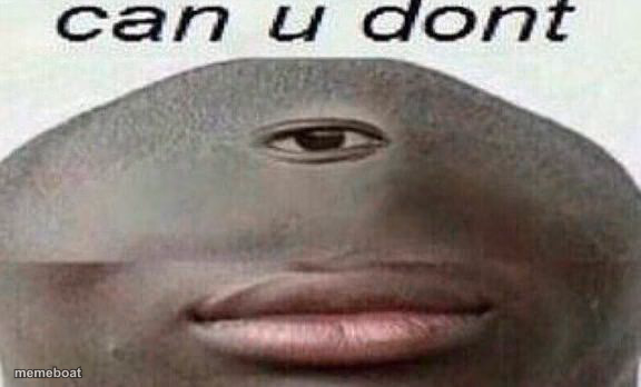can you don't - meme generator image preview