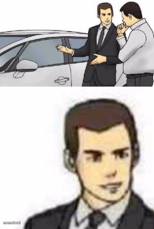 Car Salesman Slaps Roof Of Car 2 - meme generator image preview