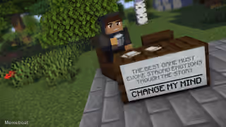 Change My Mind Minecraft Edition
