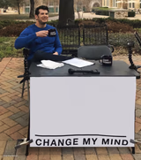 Change My Mind (tilt-corrected)