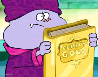 Chowder "Comedy Gold!"