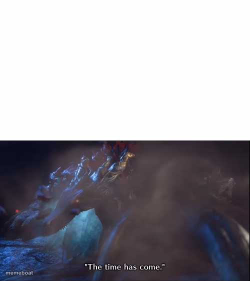 Gaismagorm The Time Has Come - meme generator image preview