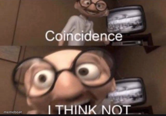 Coincidence I think not - meme generator image preview