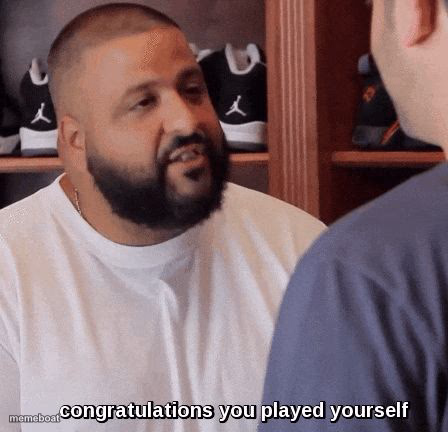 congratulations you played yourself - meme generator image preview