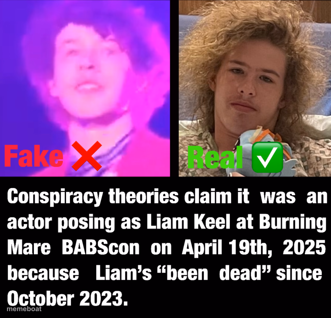 Conspiracy theories claim it was an actor posing as Liam Keel - meme generator image preview