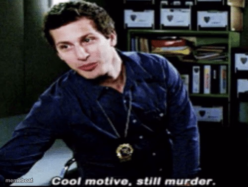 Cool motive, still murder - meme generator image preview