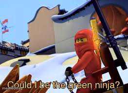 Could I be the Green Ninja? - meme generator image preview
