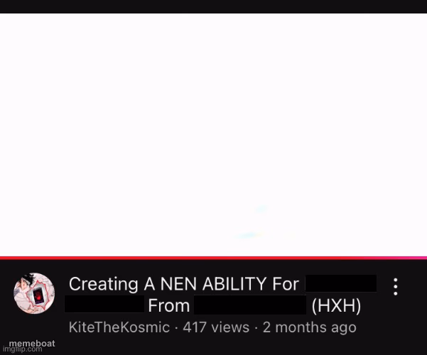 Creating a Nen Ability for (  ) from (  )  (HXH)  YouTube Video - meme generator image preview