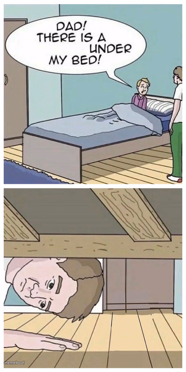 Dad! There is a monster under my bed - meme generator image preview