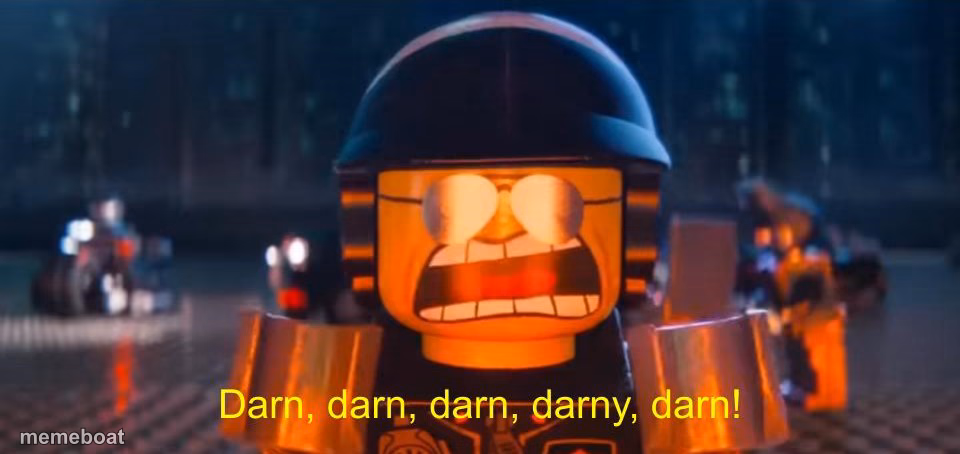 Darn, Darn, Darn, Darny, Darn! - meme generator image preview