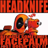DEADPOOL HeadKnife!