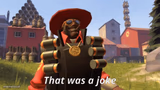 demonman that was a joke