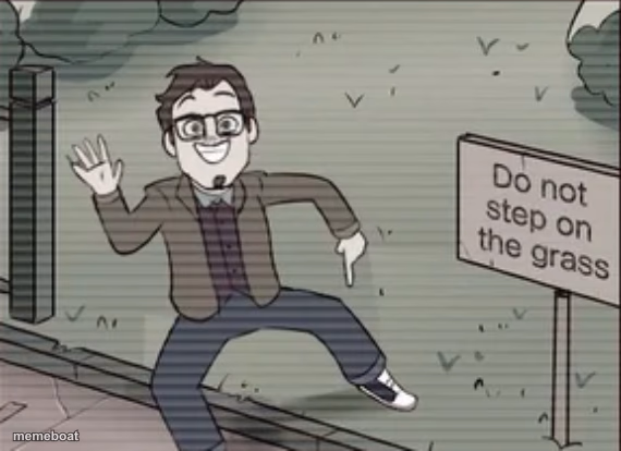 Do not step on the grass - meme generator image preview