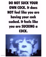 DO NOT SUCK YOUR OWN COCK.