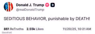 Donald Trump "Seditious Behavior, Punishable by Death!"