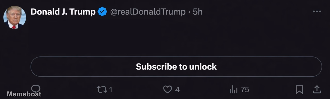 Donald Trump "Subscribe to Unlock" - meme generator image preview