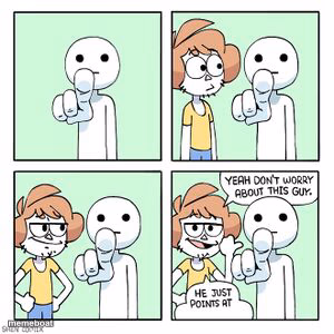 Dont worry about this guy, He just points at - meme generator image preview
