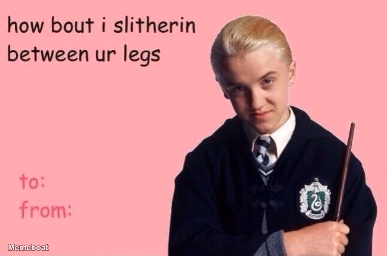 Draco Malfoy "How Bout I Slitherin Between Ur Legs" - meme generator image preview
