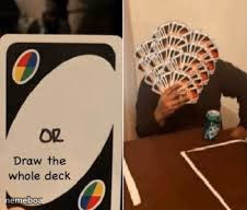 Draw the whole deck but slightly better - meme generator image preview