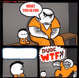 Dude WTF
