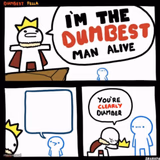 Dumbest fella