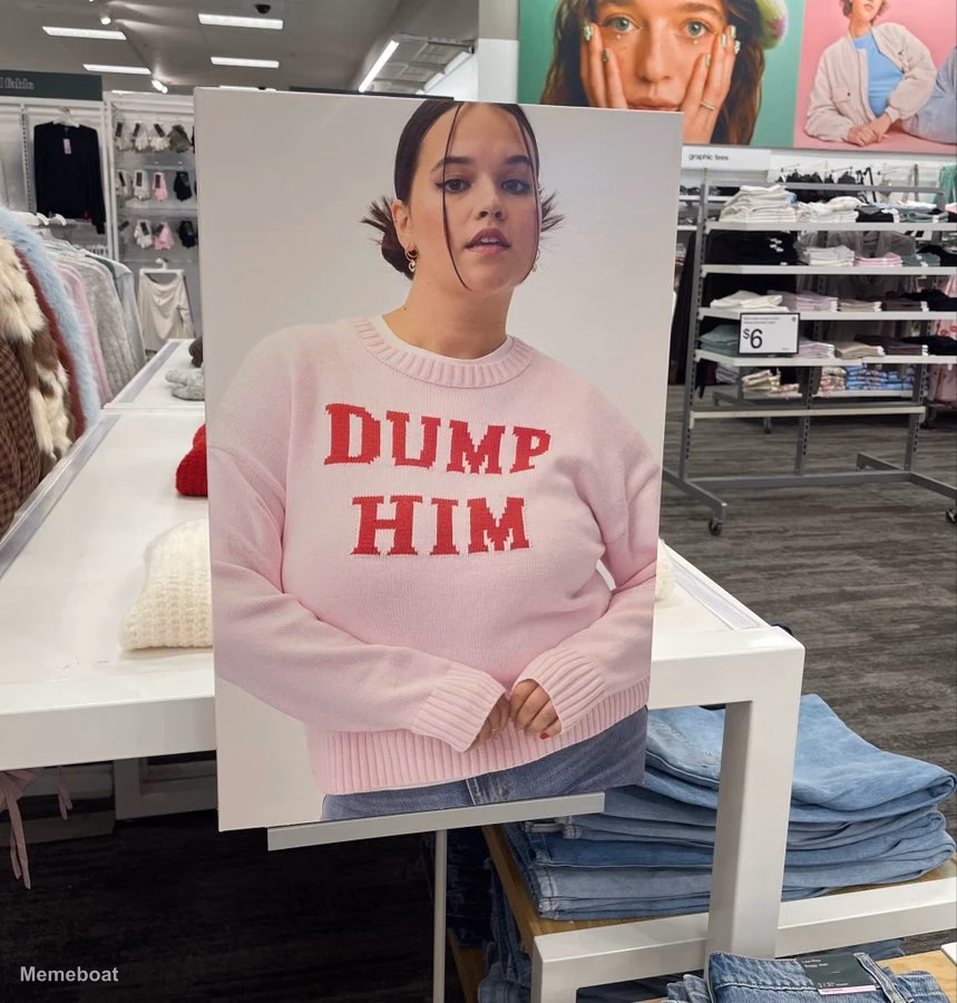 "Dump Him" Sweater in Target's Women Section - meme generator image preview