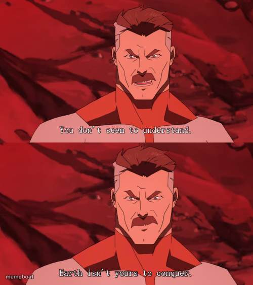 Earth isn't yours to conquer - meme generator image preview