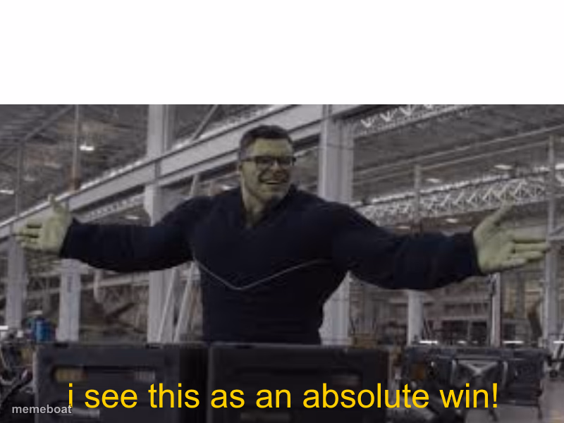 Endgame Hulk: I see this as an absolute win! - meme generator image preview