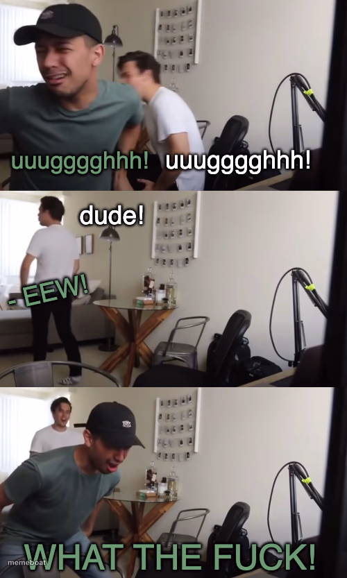 Eww dude wtf - meme generator image preview