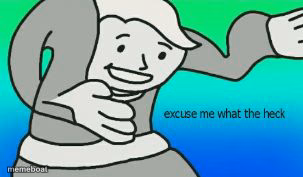 Excuse Me What The Heck - meme generator image preview