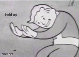 Fallout Hold Up - meme generator image preview