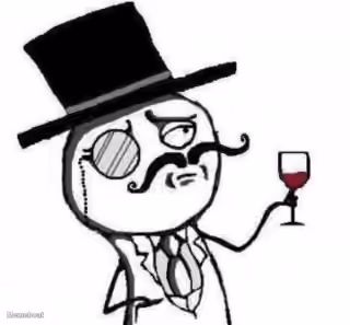 Sophisticated Fancy Meme Guy