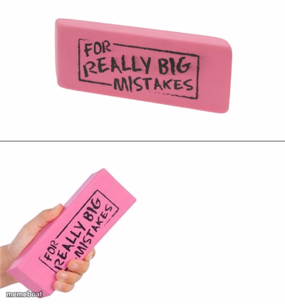 For really big mistakes - meme generator image preview