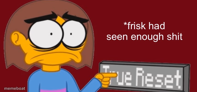 Frisk Had Seen Enough - meme generator image preview