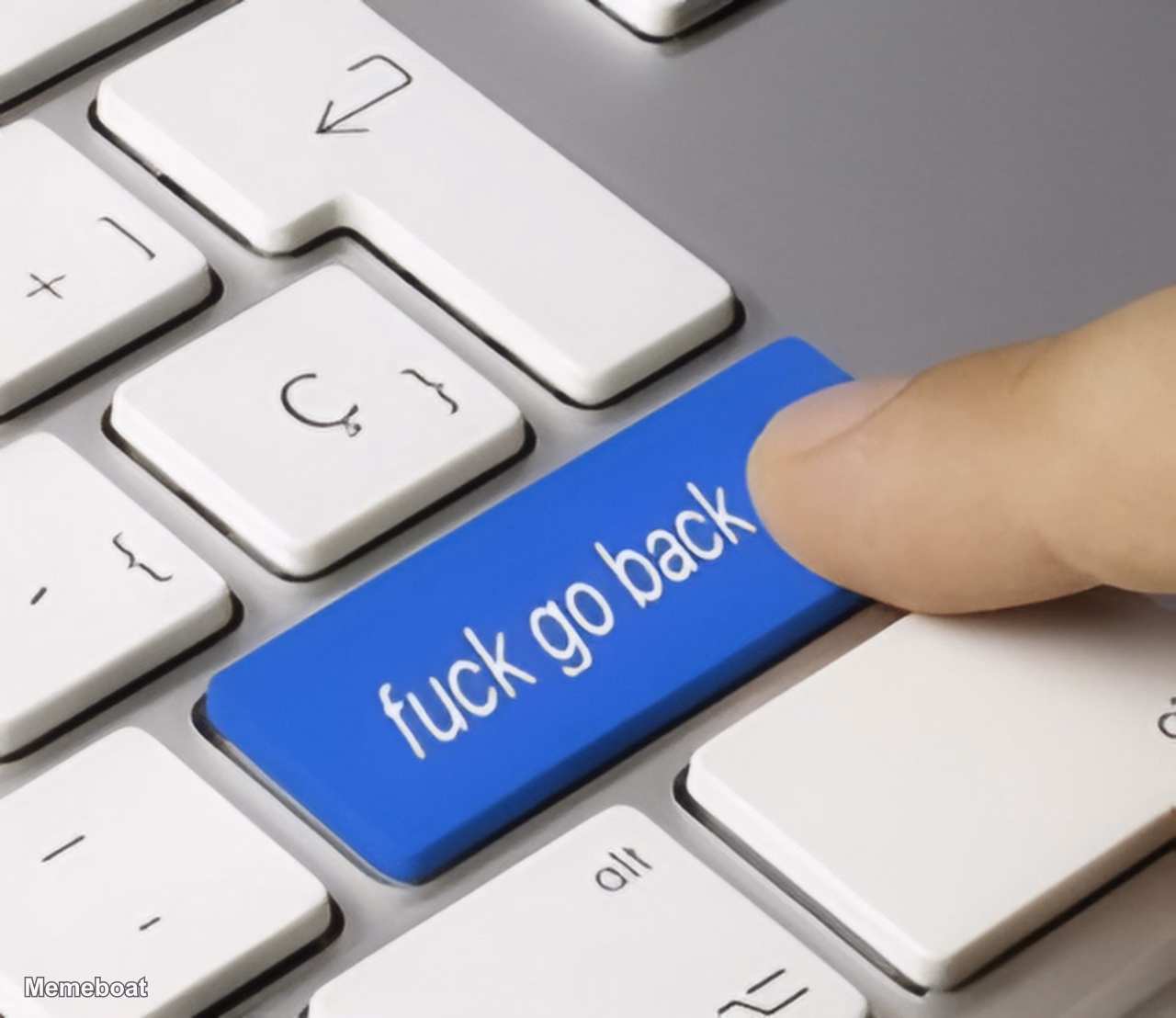 Fuck Go Back - meme generator image preview