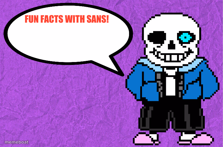 Fun Facts With Sans - meme generator image preview
