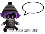 Fun Facts with Uzi (plush edition)
