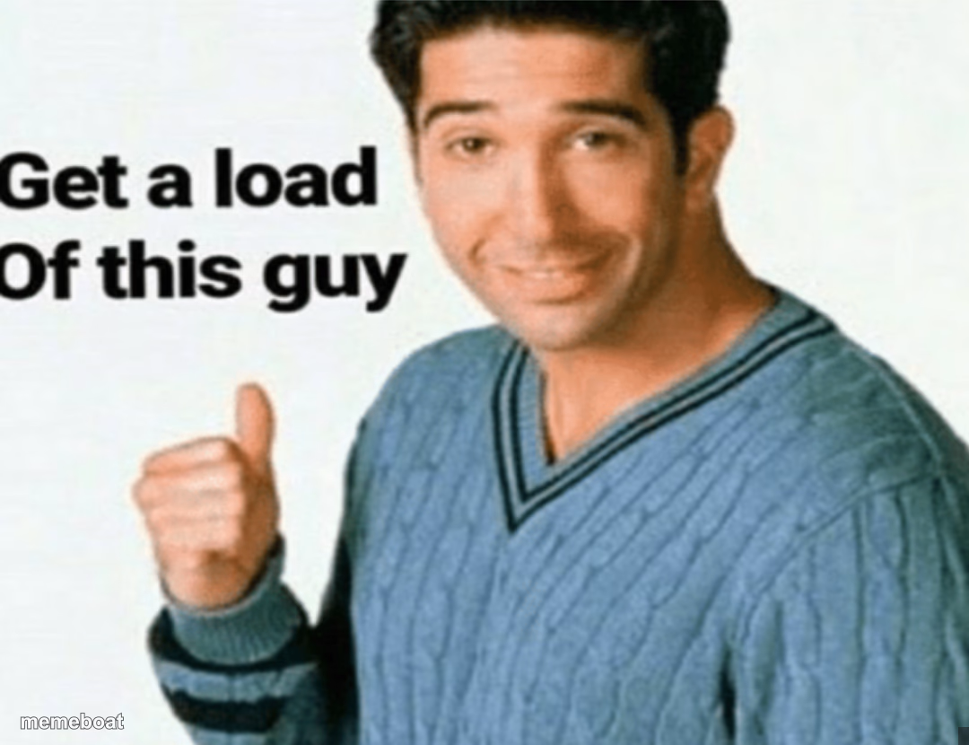 get a load of this guy - meme generator image preview