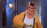 Get in my belly