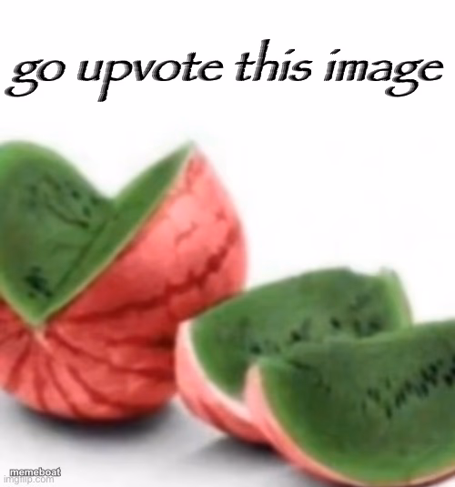Go upvote this image - meme generator image preview