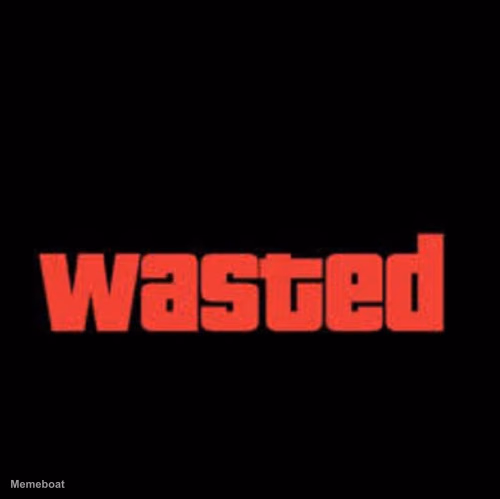 Grand Theft Auto Wasted - meme generator image preview